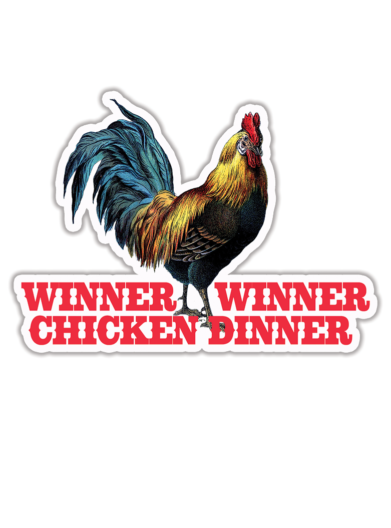 Winner Winner Chicken Dinner Sticker