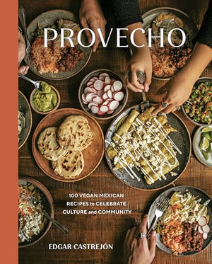 Provecho 100 Vegan Mexican Meals