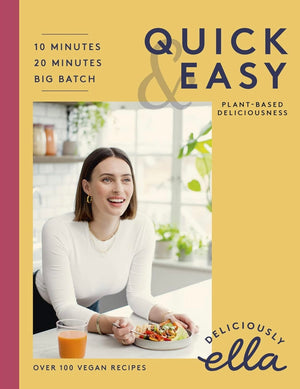 Deliciously Ella Quick & Easy PLant Based Deliciousness