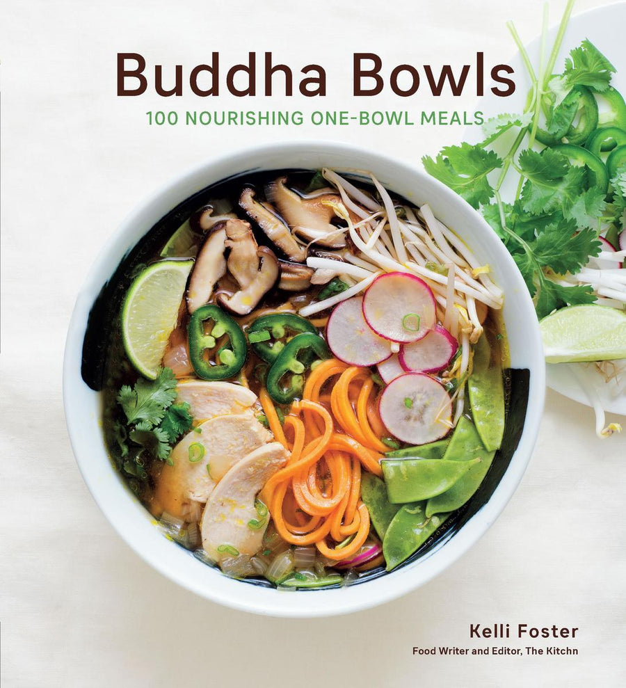 Buddha Bowls: 100 Nourishing One-Bowl Meals