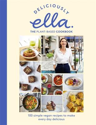 Deliciously Ella  The Plant-Based Cookbook