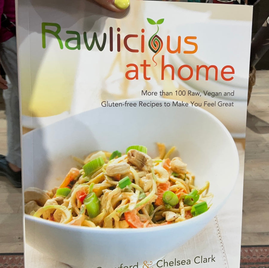 Rawlicious at Home (More than 100 Raw, Vegan and Gluten Free Recipes to Make You Feel Great)